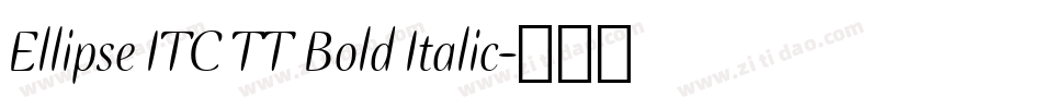 Ellipse ITC TT Bold Italic字体转换